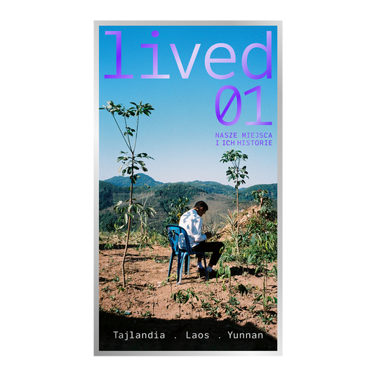 Lived 01 · Tajlandia · Laos · Yunnan
